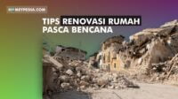tips renovasi rumah pasca bencana